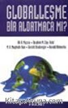 Globalleşme Bir Aldatmaca Mı?