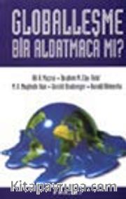 Globalleşme Bir Aldatmaca Mı?