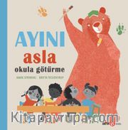 Ayını Asla Okula Götürme