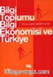 Bilgi Toplumu Bilgi Ekonomisi ve Türkiye