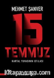15 Temmuz Kartal Yuvasının İstilası