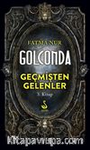 Golconda 3 / Geçmişten Gelenler
