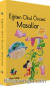 Eğiten Okul Öncesi Masallar