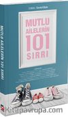 Mutlu Ailelerin 101 Sırrı