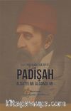 Padişah Aldattı Mı Aldandı Mı