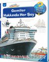 Gemiler Hakkında Her Şey / Neden, Niçin, Nasıl? Serisi