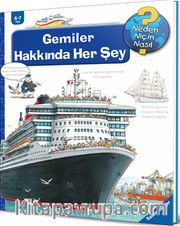 Gemiler Hakkında Her Şey / Neden, Niçin, Nasıl? Serisi