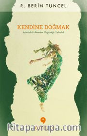 Kendine Doğmak <br /> İçimizdeki Anneden Özgürlüğe Yolculuk