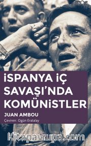 İspanya İç Savaşı’nda Komünistler