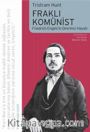 Fraklı Komünist Friedrich Engels’in Devrimci Hayatı