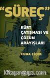 Süreç & Kürt Çatışması ve Çözüm Arayışları