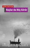 Kuşlar Da Düş Görür