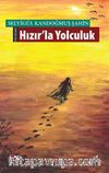 Hızır'la Yolculuk