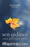 Sen Gidince