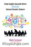 Ortak Sağlık Güvenlik Birimi (O.S.G.B) Hizmet Yönetim Sistemi