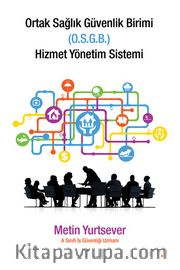 Ortak Sağlık Güvenlik Birimi (O.S.G.B) Hizmet Yönetim Sistemi
