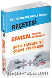 Liselere Merkezi Sınavla Geçişin Reçetesi Sayısal Mantık-Muhakeme Soru Tarzları Ve Çözme Teknikleri