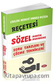 Liselere Merkezi Sınavla Geçişin Reçetesi Sözel Mantık-Muhakeme Soru Tarzları ve Çözme Teknikleri