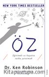 Öz & Eğitimde ve Hayatta Tutku Yaratmak