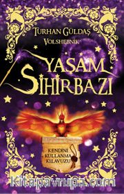 Yaşam Sihirbazı <br /> Kendini Kullanma Kılavuzu