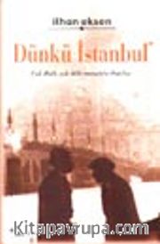 Dünkü İstanbul / Çok Dinli, Çok Dilli Mozaiğin Dağılışı