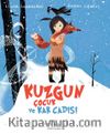 Kuzgun Çocuk ve Kar Cadısı