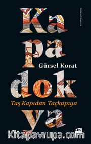 Kapadokya Taş Kapıdan Taçkapıya