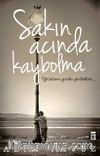 Sakın Acında Kaybolma