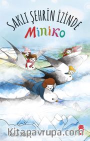 Miniko 2 / Saklı Şehrin İzinde