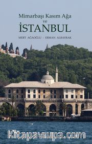 Mimarbaşı Kasım Ağa ve İstanbul