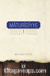 Maturidiyye 1 / Teşekkül Dönemi