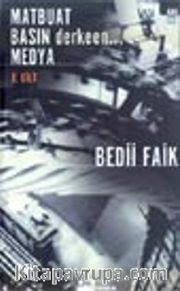 Matbuat Basın Derken... Medya (3.Cilt)