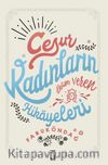 Cesur Kadınların İlham Veren Hikayeleri