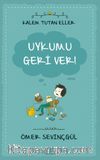 Uykumu Geri Ver! / Kalem Tutan Eller
