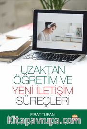 Uzaktan Öğretim ve Yeni İletişim Süreçleri