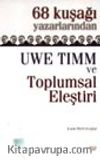 68 Kuşağı Yazarlarından Uwe Timm ve Toplumsal Eleştiri