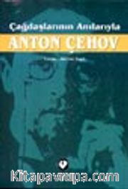 Çağdaşlarının Anılarıyla Anton Çehov
