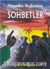 Peygamber Meclisinden Sohbetler (sohbet 007)