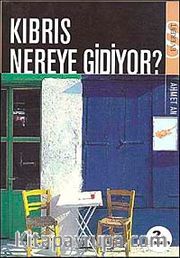 Kıbrıs Nereye Gidiyor?