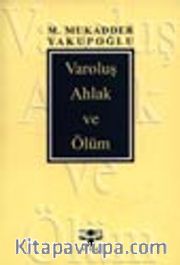 Varoluş Ahlak ve Ölüm