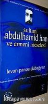 Sultan Abdülhamid Han ve Ermeni Meselesi