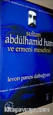 Sultan Abdülhamid Han ve Ermeni Meselesi