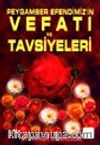 Peygamber Efendimiz'in Vefatı ve Tavsiyeleri (peygamber-006)