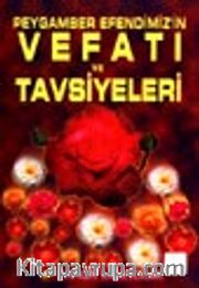 Peygamber Efendimiz'in Vefatı ve Tavsiyeleri (peygamber-006)