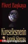 Küreselleşmenin Karanlık Bilançosu