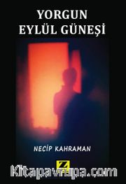 Yorgun Eylül Güneşi