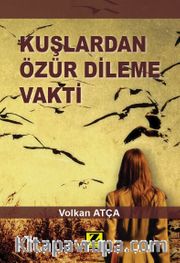 Kuşlardan Özür Dileme Vakti 