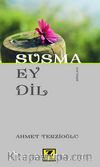 Susma Ey Dil 