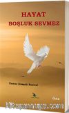 Hayat Boşluk Sevmez