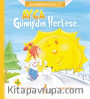 Ayça: Günaydın Herkese / Ben Büyüyorum Serisi 4